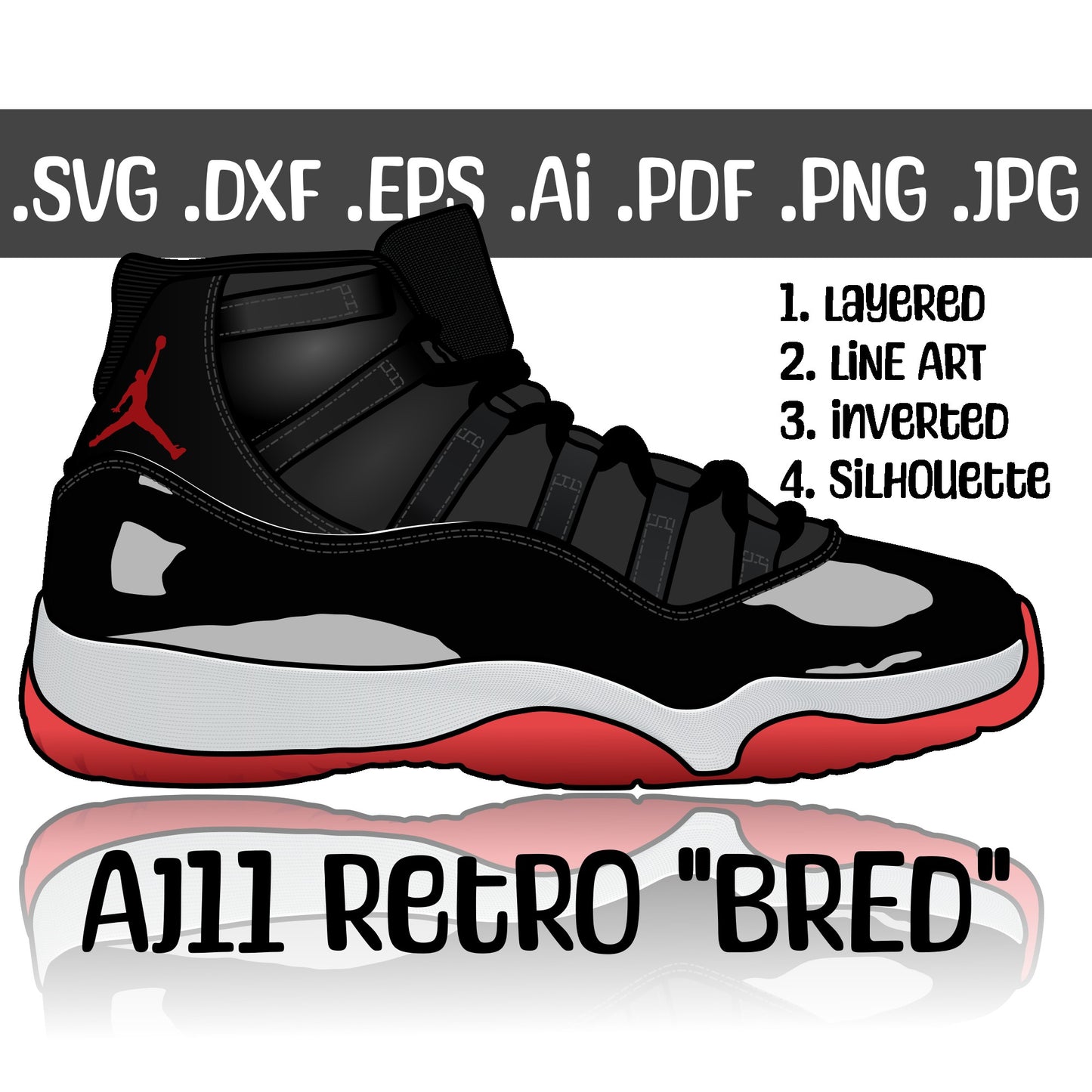 Air Jordan 11 Black White Red. 4 variations (color, silhouette, outline, Black & White). SVG, DXF, EPS, AI, PDF, PNG, JPG files