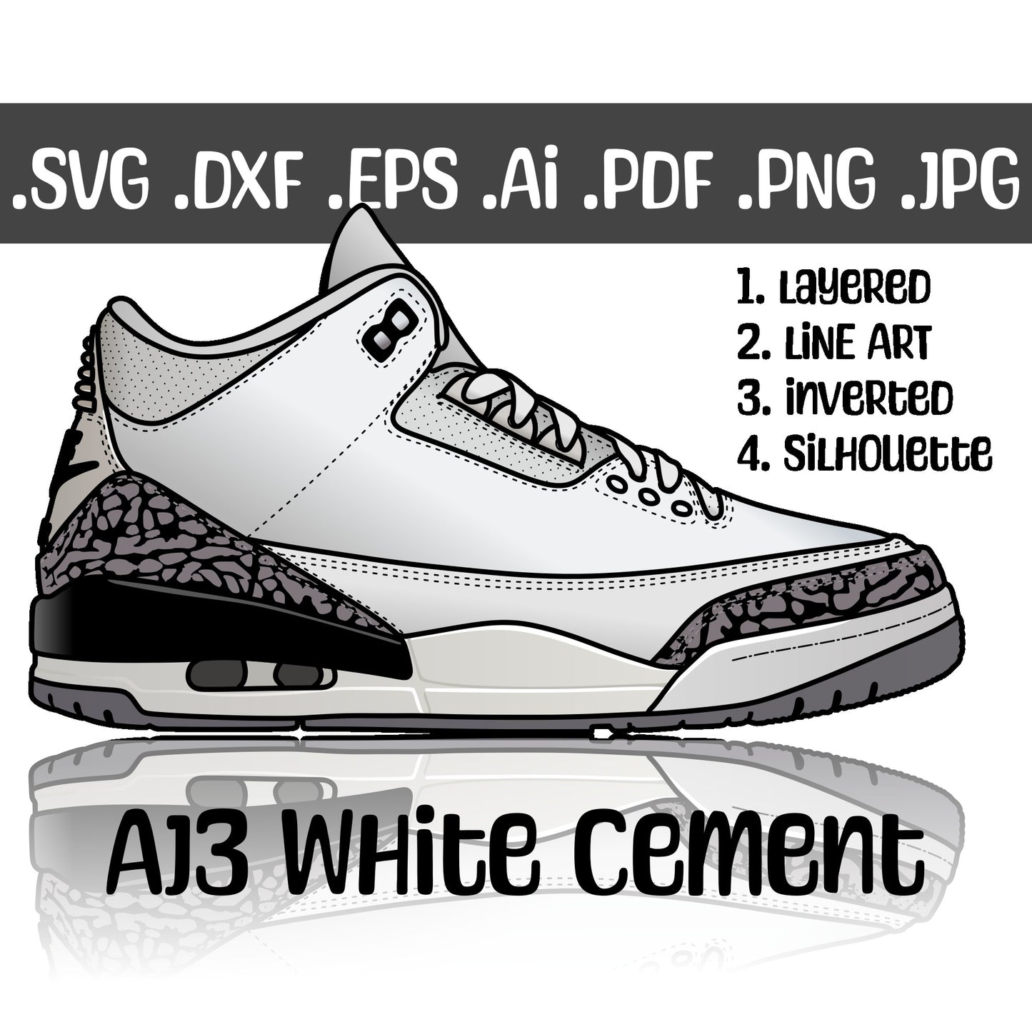 Air Jordan 3 White Cement. 4 variations (color, silhouette, outline, Black & White). SVG, DXF, EPS, AI, PDF, PNG, JPG files