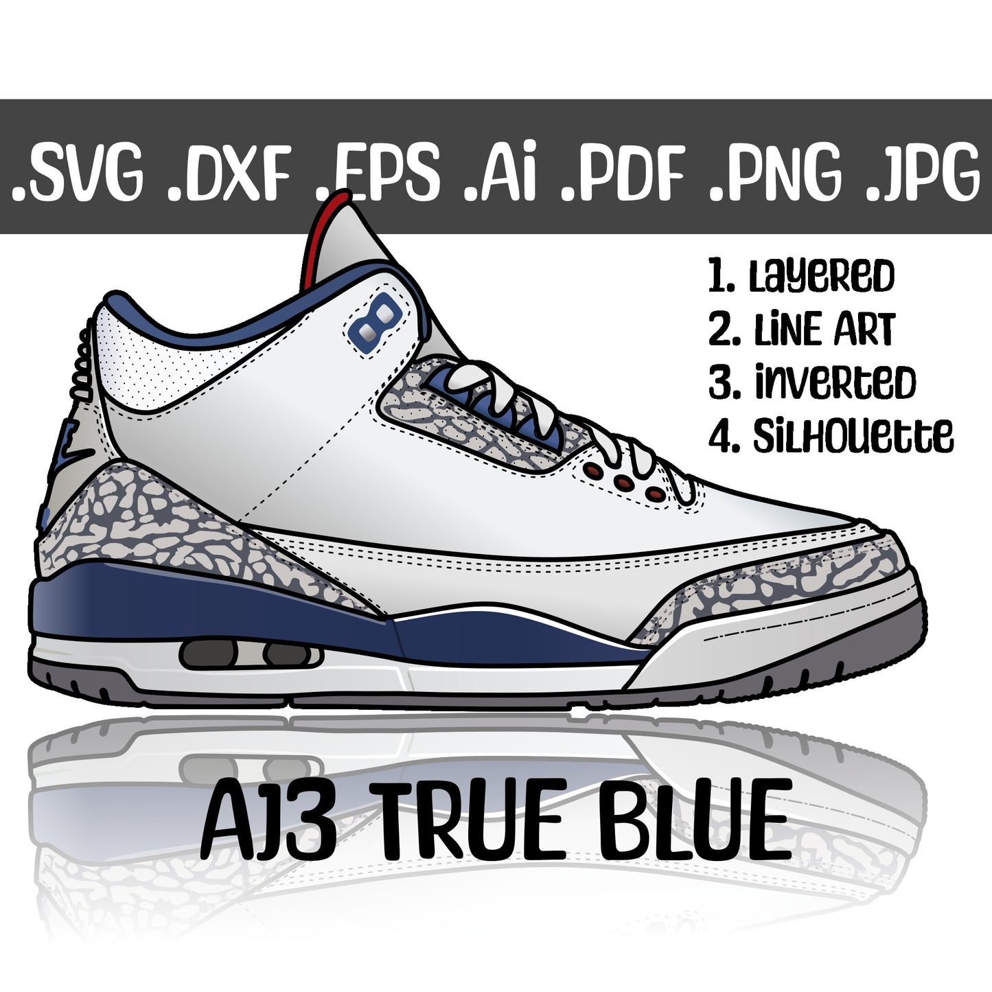Air Jordan 3 True Blue Sneakers SVG. 4 variations (color, silhouette, outline, Black & White). SVG, DXF, EPS, AI, PDF, PNG, JPG files
